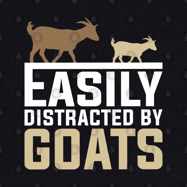 Easily Distracted By Goats by DragonTees